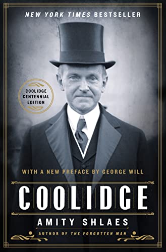 Coolidge: A Political Biography of Presidential Leadership, Service, and How One President Rebuilt America's Trust in Government