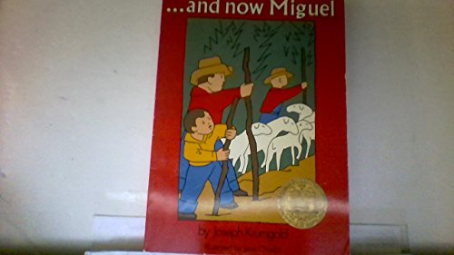 ...And Now Miguel: A Newbery Award Winner – A Gripping Tale of Prayer, Responsibility, and Dangerous Mountain Adventure for Children (Ages 8-12)