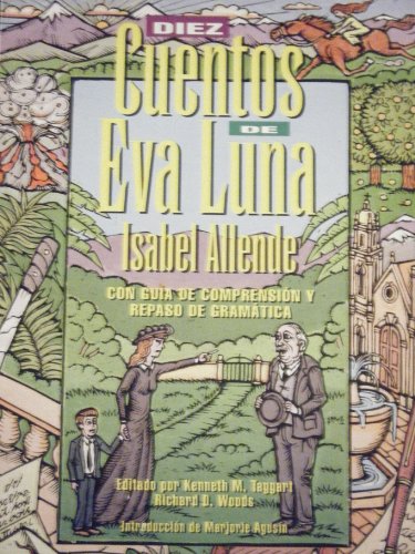 Diez Cuentos De Eva Luna Con Guia De Comprension Y Repaso De Gramatica