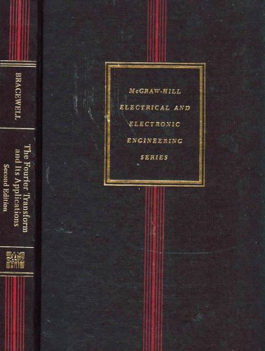 Fourier Transform and Its Applications, 2nd Edition (McGraw-Hill electrical and electronic engineering series)