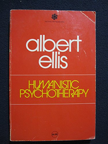 Humanistic Psychotherapy: The Rational-Emotive Approach