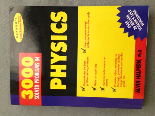 3,000 Solved Problems in Physics (Schaum's Solved Problems) (Schaum's Solved Problems Series)