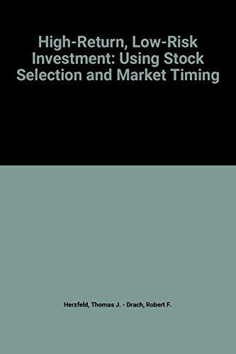 High-Return, Low-Risk Investment: Using Stock Selection and Market Timing