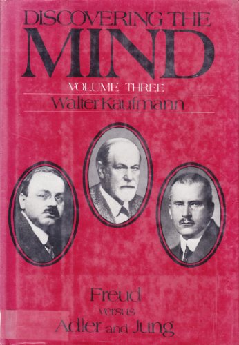 Discovering the Mind: Freud Versus Adler and Jung