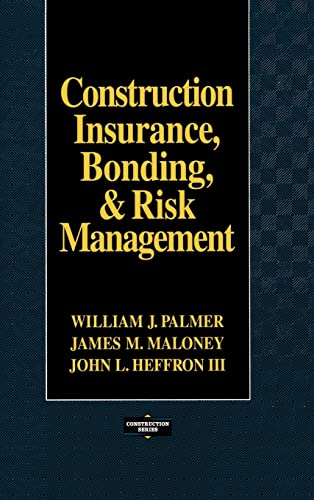 Construction Insurance, Bonding, and Risk Management