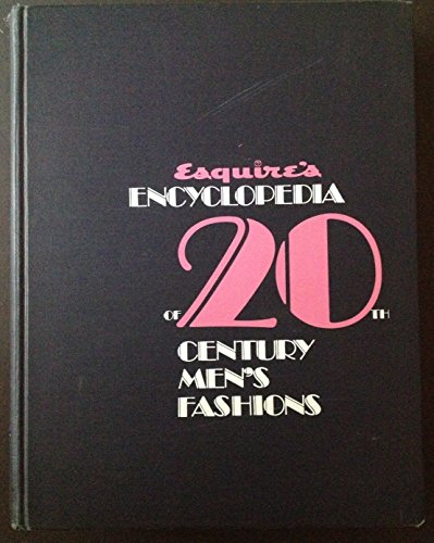 Esquire's Encyclopedia of 20th Century Men's Fashions
