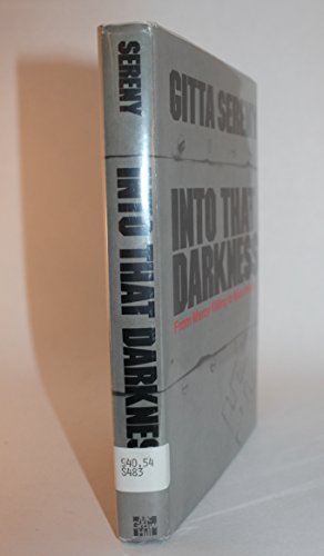 Into that darkness;: From mercy killing to mass murder