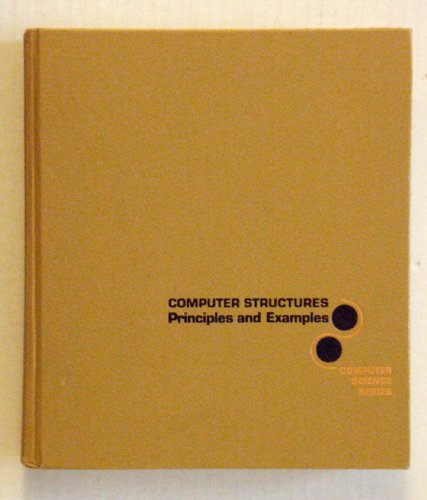Computer Structures: Principles and Examples