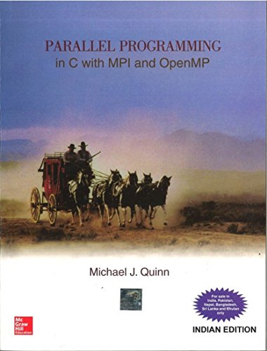 PARALLEL PROGRAMMING IN C WITH MPI AND OPEN MP, 1/ED.