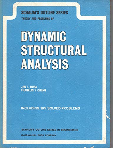 Dynamic Structural Analysis: Schaum's Outline of Theory and Problems of