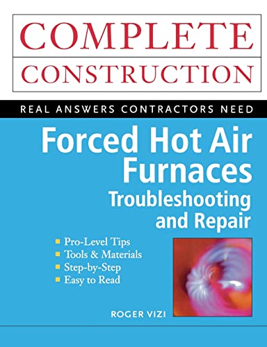 Forced Hot Air Furnaces : Troubleshooting and Repair