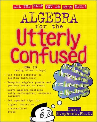 Algebra for the Utterly Confused (Utterly Confused Series)