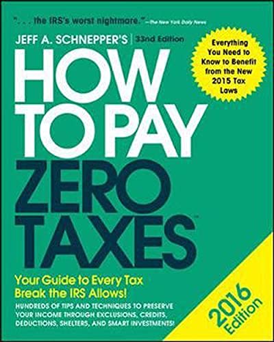 How to Pay Zero Taxes: Your Guide to Every Tax Break the IRS Allows!