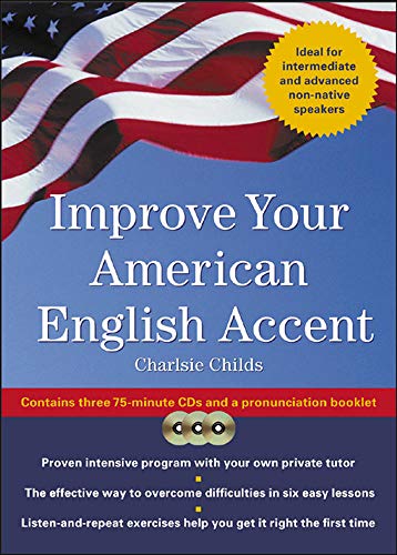 Improve Your American English Accent : Overcoming Major Obstacles to Understanding