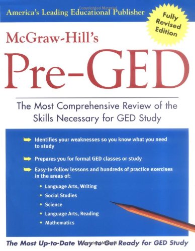 McGraw-Hill's Pre-GED : The Most Comprehensive Review of the Skills Necessary for GED Study