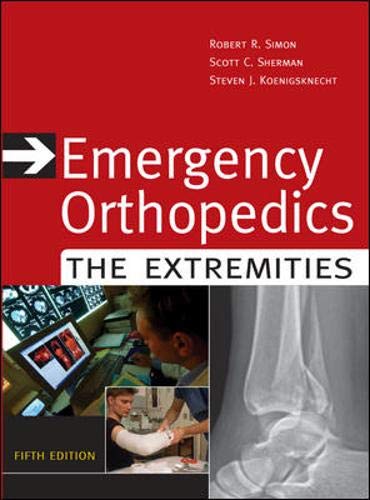 Emergency Orthopedics: The Extremities
