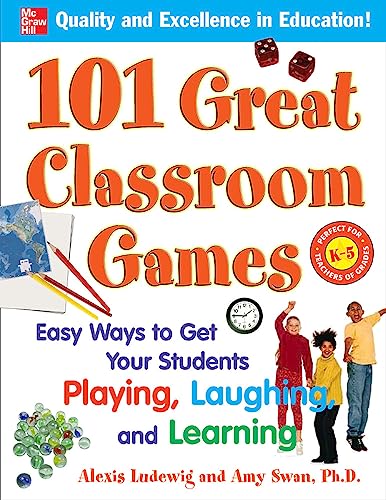 101 Great Classroom Games: Easy Ways to Get Your Students Playing, Laughing, and Learning (101... Language Series)