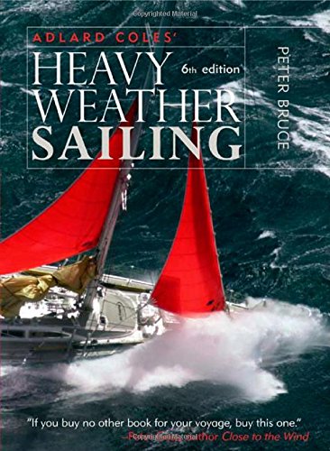 Adlard Coles' Heavy Weather Sailing, Sixth Edition
