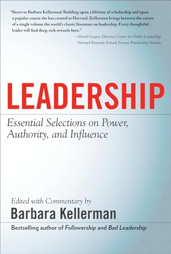 LEADERSHIP: Essential Selections on Power, Authority, and Influence
