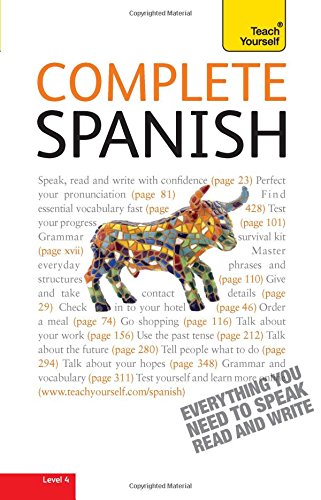 Complete Spanish: Your Complete Speaking, Listening, Reading and Writing Package