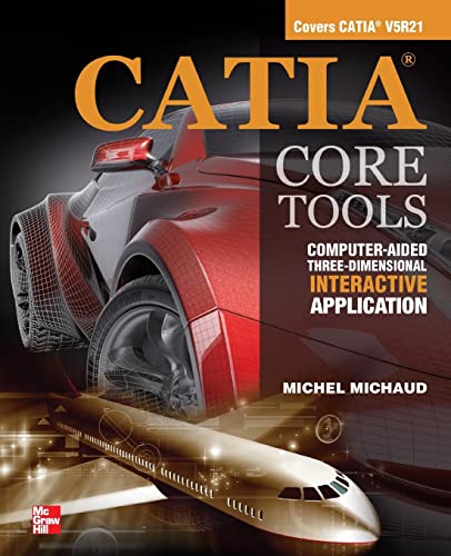 CATIA Core Tools: Computer Aided Three-Dimensional Interactive Application