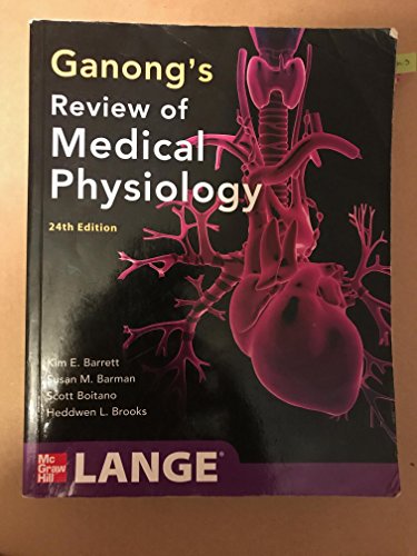 Ganong's Review of Medical Physiology, 24th Edition (LANGE Basic Science)