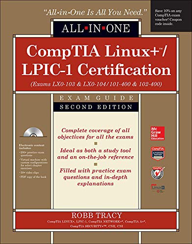 CompTIA Linux+/LPIC-1 Certification All-in-One Exam Guide, Second Edition (Exams LX0-103 & LX0-104/101-400 & 102-400)