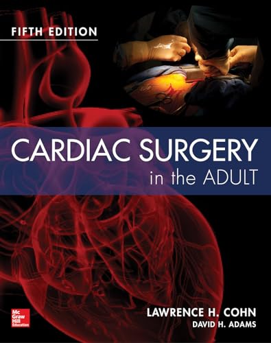 Cardiac Surgery in the Adult, Fifth Edition