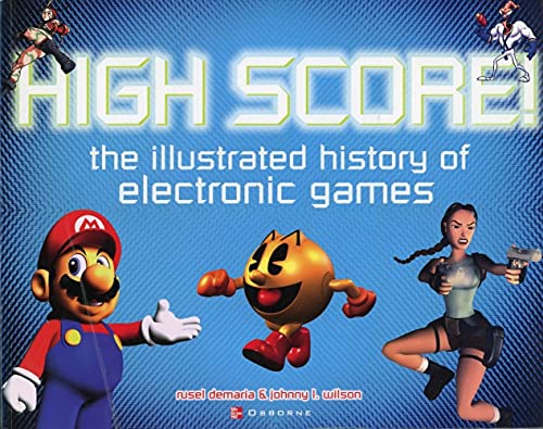High Score! The Illustrated History of Electronic Games