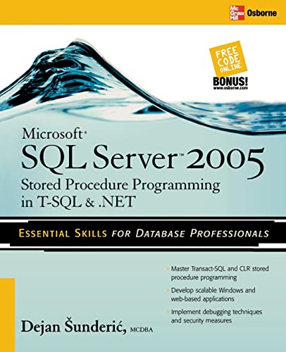 Microsoft SQL Server 2005 Stored Procedure Programming in T-SQL & .NET