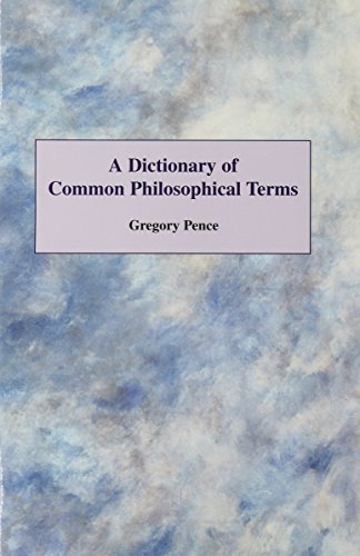 A Dictionary of Common Philosophical Terms