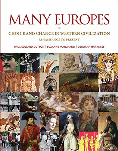 Many Europes: Renaissance to Present: Choice and Chance in Western Civilization
