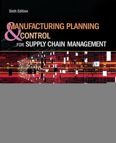 Manufacturing Planning and Control for Supply Chain Management (The Mcgraw-hill/Irwin Series Operations and Decision Sciences)