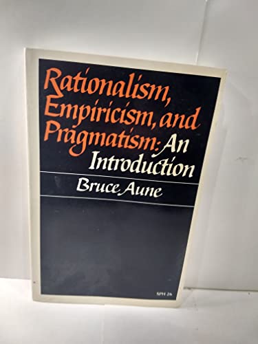Rationalism, Empiricism and Pragmatism: An Introduction