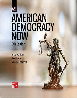 Harrison, American Democracy Now, 2019, 6e, (AP Ed), Student Edition (AP AMERICAN DEMOCRACY (US GOVERNMENT))