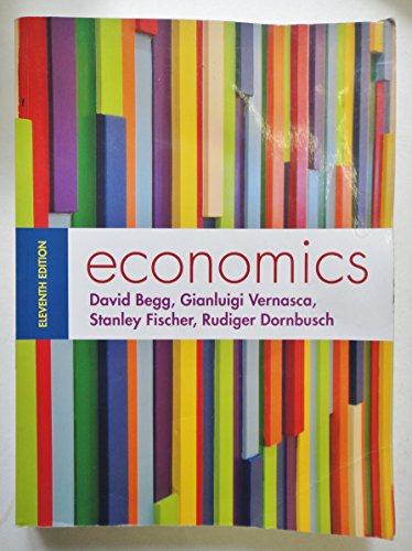 Economics by Begg and Vernasca (UK Higher Education Business Economics)