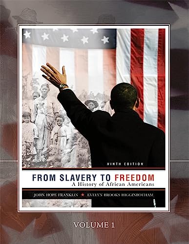 From Slavery to Freedom: A History of African Americans