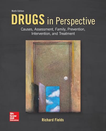 Drugs in Perspective: Causes, Assessment, Family, Prevention, Intervention, and Treatment