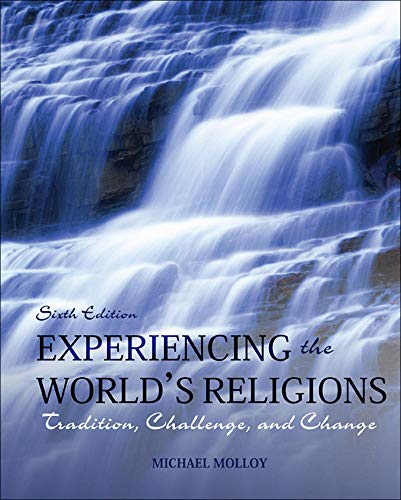 Experiencing the World's Religions: Tradition, Challenge, and Change, 6th Edition