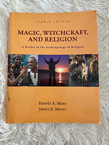 Magic, Witchcraft, and Religion: A Reader in the Anthropology of Religion