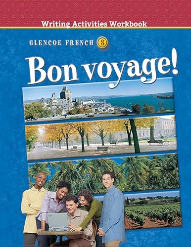 Bon voyage! Level 3, Writing Activities Workbook (GLENCOE FRENCH)