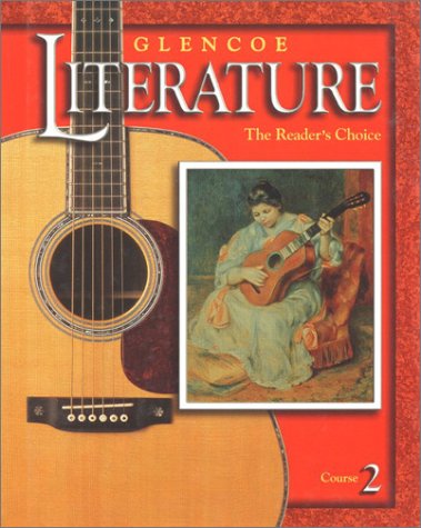 Glencoe Literature © 2002 Course 2, Grade 7 : The Reader's Choice