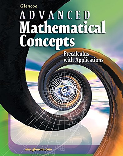 Advanced Mathematical Concepts: Precalculus with Applications, Student Edition