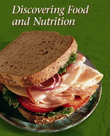 Discovering Food and Nutrition, Student Edition