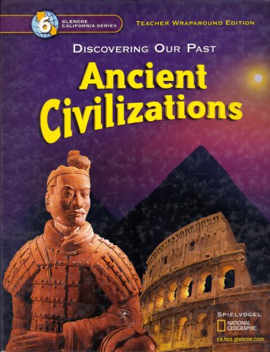 Discovering Our Past Ancient Civilizations Grade 6 California Teacher Edition