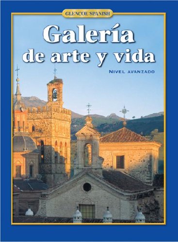 Galería de arte y vida, Student Edition (Glencoe Spanish)