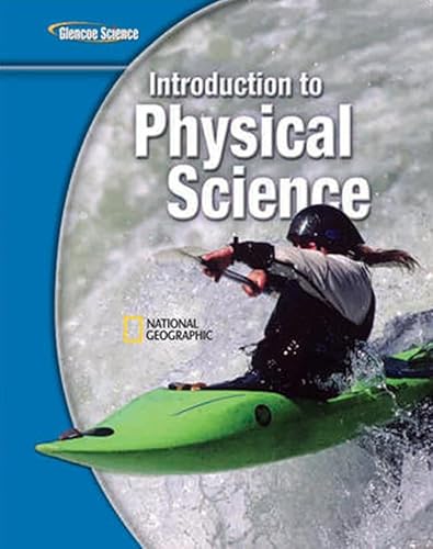 Glencoe Introduction to Physical Science, Grade 8, Student Edition (GLEN SCI: INTRO PHYSICAL SCI)