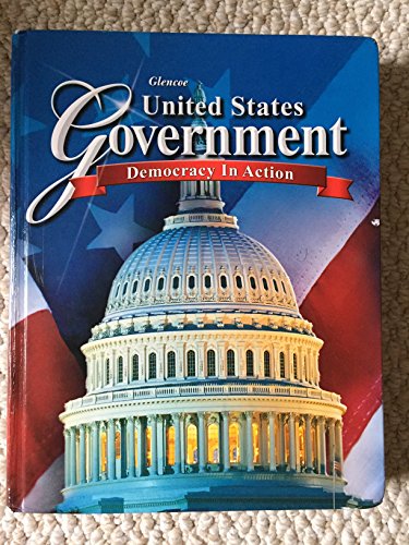 United States Government: Democracy in Action  Student Edition (GOVERNMENT IN THE U.S.)