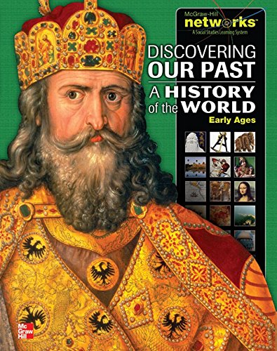 Discovering Our Past: A History of the World, Early Ages, Student Edition (MS WORLD HISTORY)