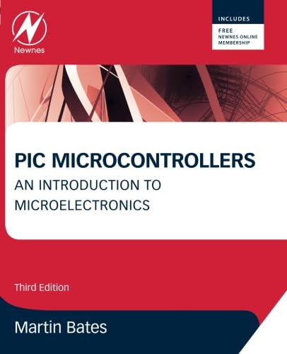 PIC Microcontrollers: An Introduction to Microelectronics
